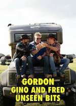 Watch Gordon, Gino and Fred: Unseen Bits 123movies