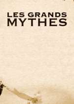 Watch Les Grands Mythes 123movies