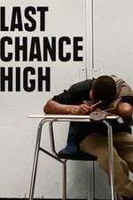 Watch Last Chance High 123movies