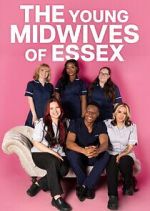 Watch The Young Midwives of Essex 123movies