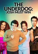 Watch The Underdog: Josh Must Win 123movies