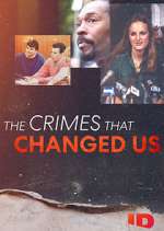Watch The Crimes That Changed Us 123movies
