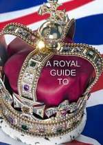 Watch A Royal Guide to... 123movies