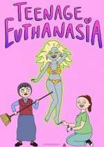 Watch Teenage Euthanasia 123movies