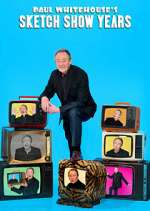 Watch Paul Whitehouse's Sketch Show Years 123movies
