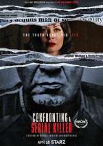 Watch Confronting a Serial Killer 123movies