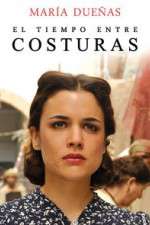 Watch El Tiempo Entre Costuras 123movies