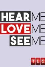 Watch Hear Me, Love Me, See Me 123movies