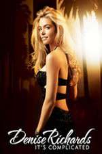 Watch Denise Richards: It's Complicated 123movies