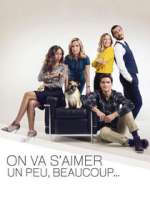 Watch On va s'aimer un peu, beaucoup... 123movies