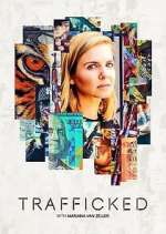 Watch Trafficked with Mariana van Zeller 123movies