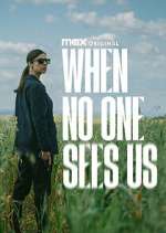 Watch When No One Sees Us 123movies