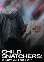 Watch Child Snatchers: A Day at the Fair 123movies