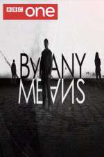 Watch By Any Means 123movies