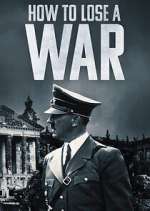 Watch How to Lose a War 123movies