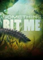 Watch Something Bit Me! 123movies