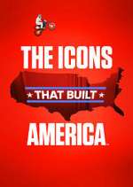 Watch The Icons That Built America 123movies