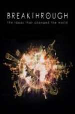 Watch Breakthrough: The Ideas That Changed the World 123movies