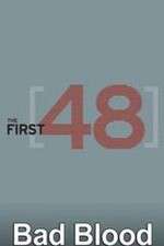 Watch The First 48: Bad Blood 123movies