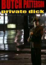 Watch Butch Patterson: Private Dick 123movies