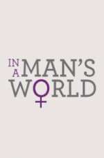 Watch In a Man\'s World 123movies