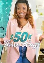 Watch $50K Three Ways 123movies