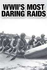 Watch WWII's Most Daring Raids 123movies