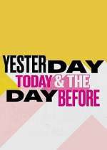 Watch Yesterday, Today & The Day Before 123movies