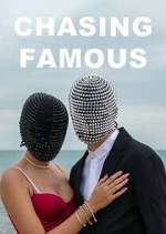 Watch Chasing Famous 123movies