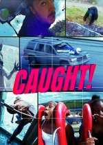 Watch Caught! 123movies