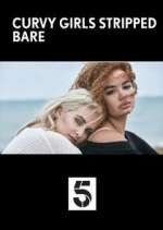 Watch Curvy Girls Stripped Bare 123movies