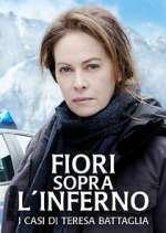 Watch Fiori sopra l'inferno - I casi di Teresa Battaglia 123movies