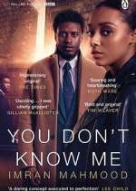 Watch You Don't Know Me 123movies