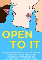 Watch Open to It 123movies