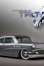 Watch Rad Rides by Troy 123movies