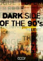 Watch Dark Side of the '90s 123movies