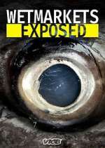 Watch Wet Markets Exposed 123movies