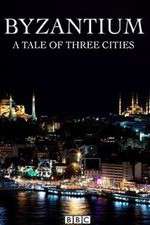 Watch Byzantium a Tale of Three Cities 123movies