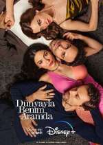 Watch DÃ¼nyayla Benim Aramda 123movies