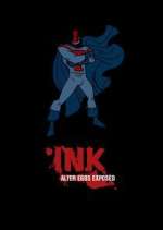 Watch Ink! Alter Egos Exposed 123movies
