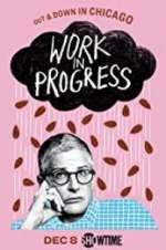 Watch Work in Progress 123movies
