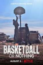 Watch Basketball or Nothing 123movies