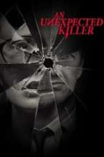 Watch An Unexpected Killer 123movies