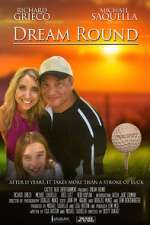 Watch Dream Round 123movies