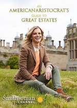 Watch An American Aristocrat's Guide to Great Estates 123movies