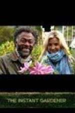 Watch The Instant Gardener 123movies