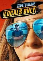 Watch Street Outlaws: Locals Only 123movies