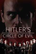 Watch Hitlers Circle of Evil 123movies