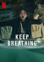 Watch Keep Breathing 123movies