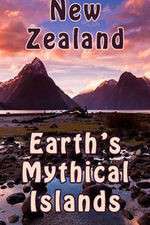Watch New Zealand: Earth's Mythical Islands 123movies